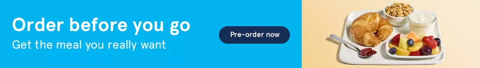 Order before you go. Get the meal you really want. Pre-order now. 