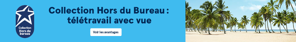 Collection Hors du Bureau. Travaillez au bord de la mer grâce à notre nouvelle collection. Voir les avantages.