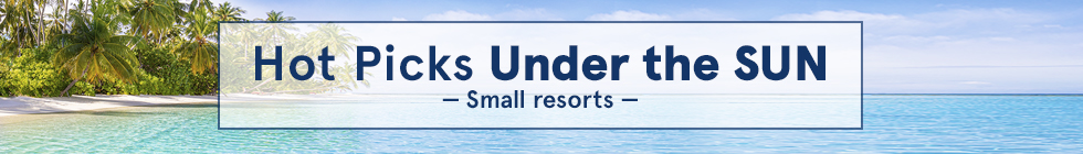 Hot picks under the sun. small resorts.