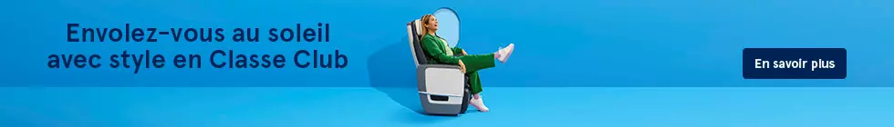 Envolez-vous au soleil avec style en Classe Club. En savoir plus.