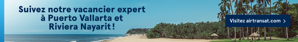 Suivez notre vacancier expert à Puerto Vallarta et Riviera Nayarit! Visitez airtransat.com
