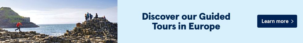 Discover our guided tours in Europe. Learn more.