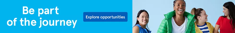 Be part of the journey. Explore opportunities
